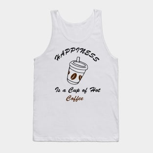 happiness is a cup of hot coffee Tank Top